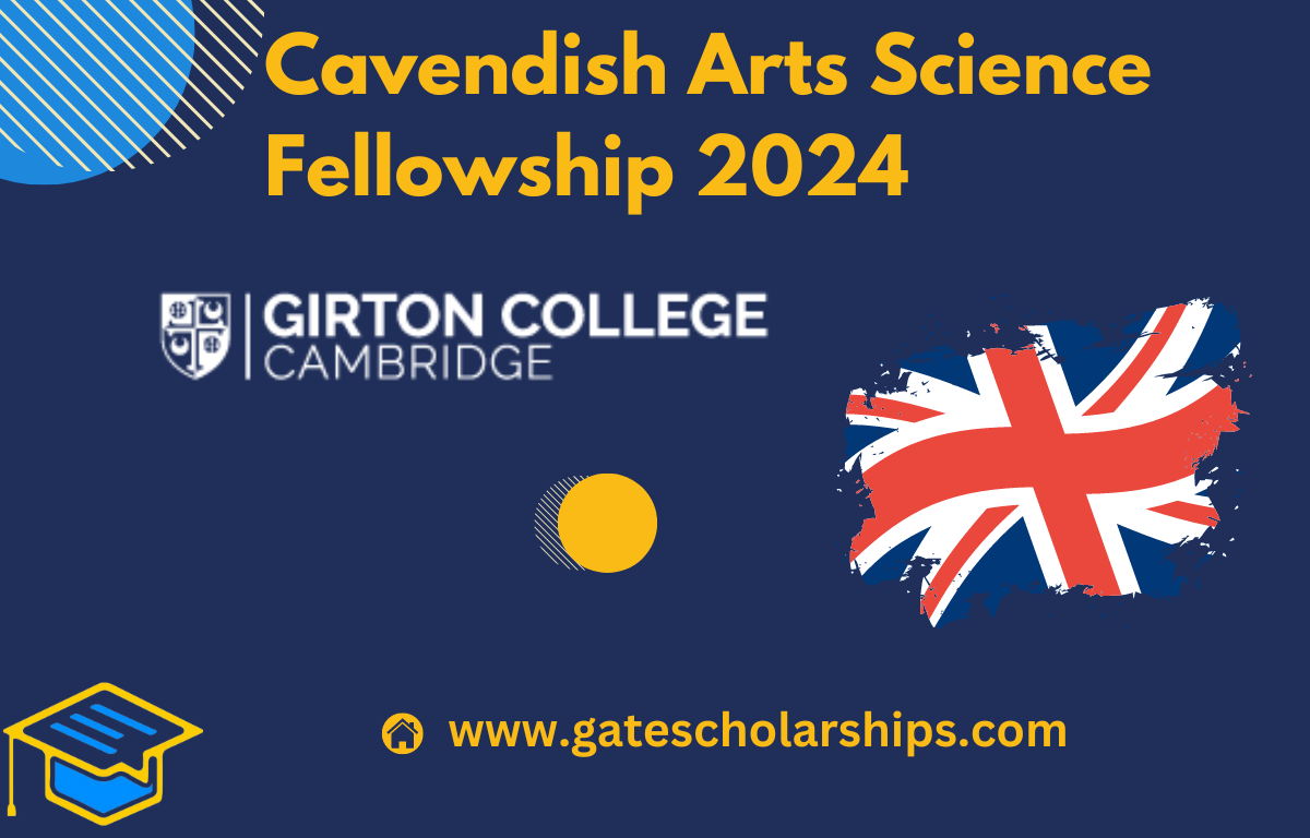 Cavendish Arts Science Fellowship 2024: At Girton College Cavendish Arts Science Fellowship 2024: At Girton College