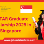 A STAR Graduate Scholarship 2025 in Singapore - Fully Funded