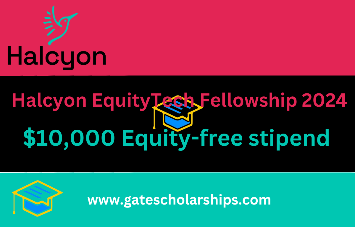Halcyon EquityTech Fellowship 2024 | $10,000 Equity-free stipend Halcyon EquityTech Fellowship 2024
