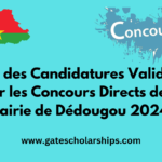 Liste des Candidatures Validées pour les Concours Directs de la Mairie de Dédougou 2024