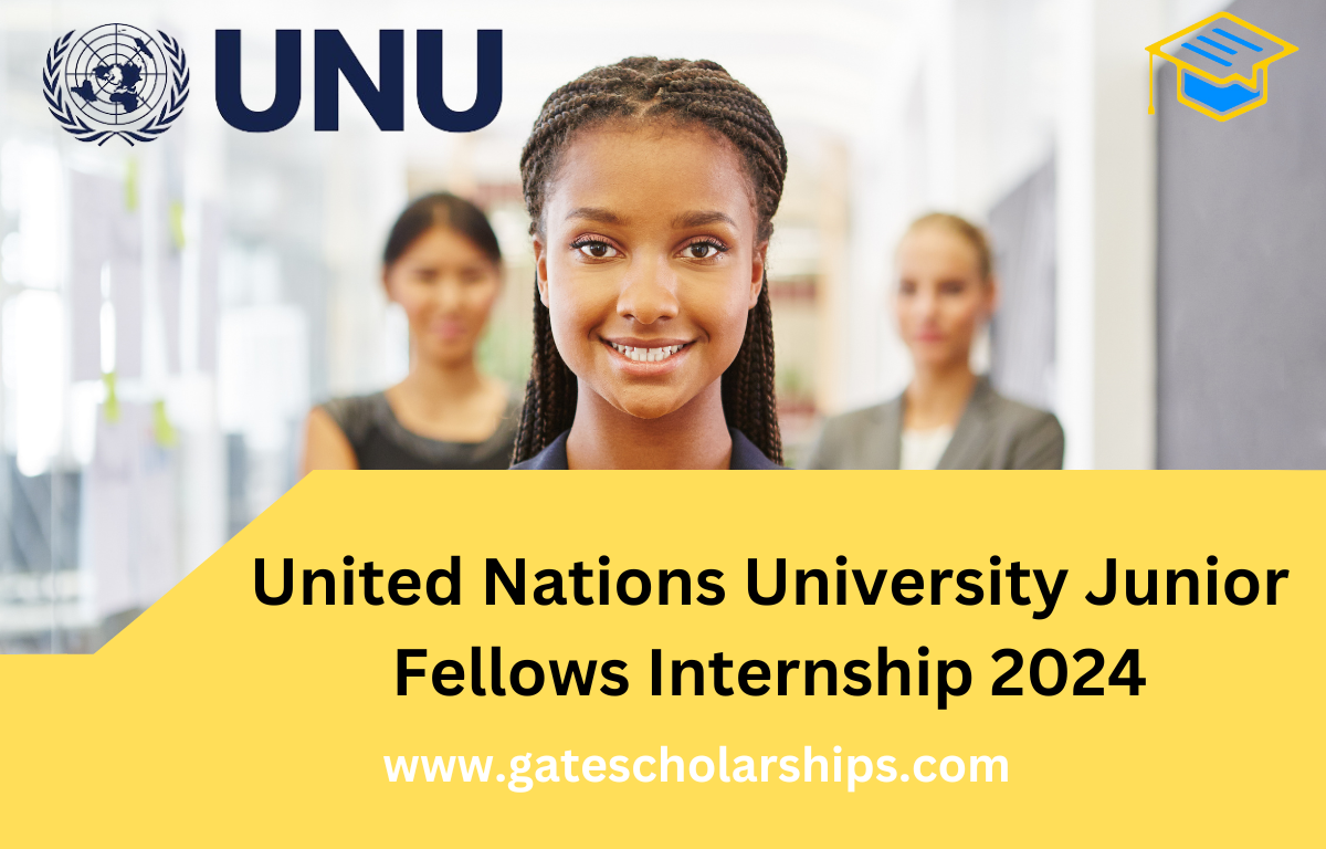 United Nations University Junior Fellows Internship 2024 United Nations University Junior Fellows Internship 2024