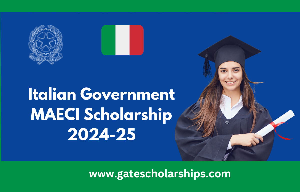 Italian Government MAECI Scholarship 2024-25 Italian Government MAECI Scholarship 2024-25