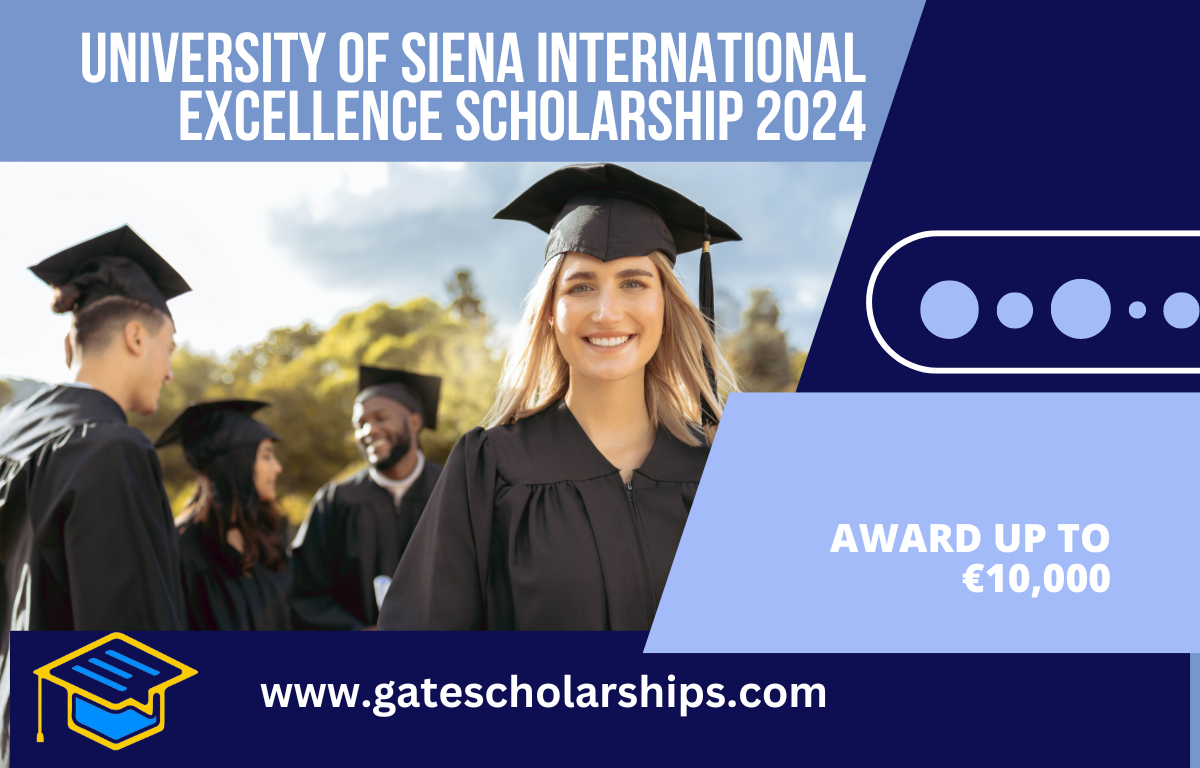 University of Siena International Excellence Scholarship 2024-2025 | Award up to  €10,000 University of Siena International Excellence Scholarship 2024-2025