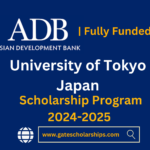 University of Tokyo Japan - ADB Japan Scholarship Program 2024-2025