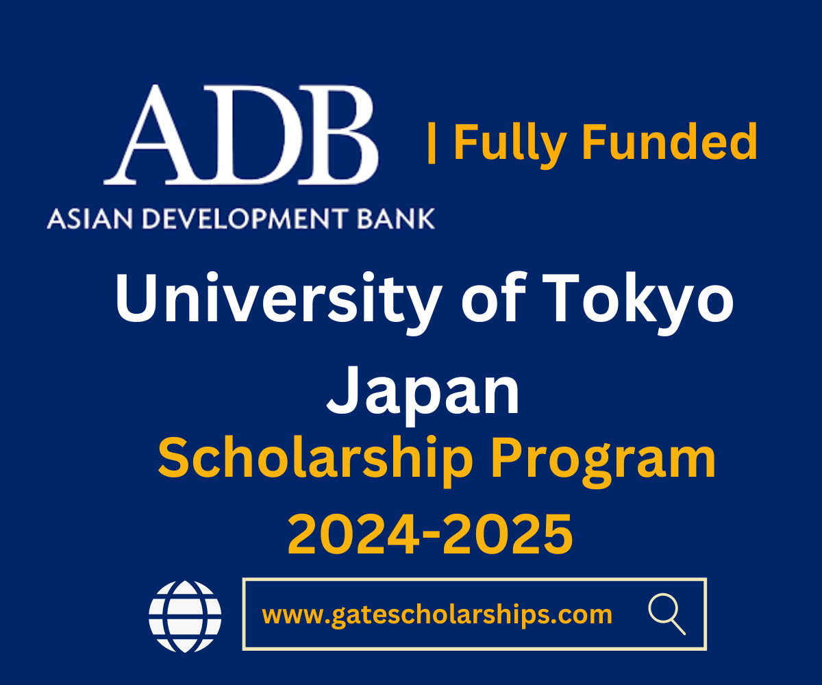 University of Tokyo Japan – ADB Japan Scholarship Program 2024-2025 | Fully Funded University of Tokyo Japan - ADB Japan Scholarship Program 2024-2025