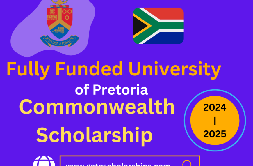 Fully Funded University of Pretoria Commonwealth Scholarship 2024-2025 in South Africa